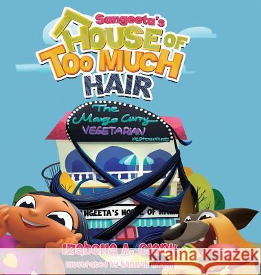 Sangeeta's House of Too Much Hair Izabella a. Clark Hannah Hoang 9780692089811 Papermaze Media - książka