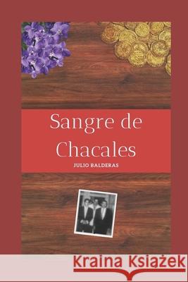 Sangre de Chacales Julio Baldera 9781712939635 Independently Published - książka