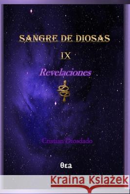 Sangre de diosas IX: Revelaciones Cristian Diosdado 9798379255138 Independently Published - książka
