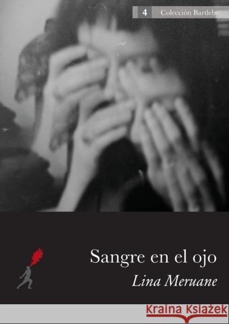 Sangre en el ojo Lina Meruane 9789968636155 Ediciones Lanzallamas - książka
