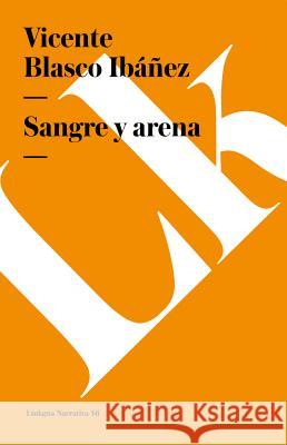 Sangre Y Arena Vicente Blasc 9788499534503 Linkgua - książka