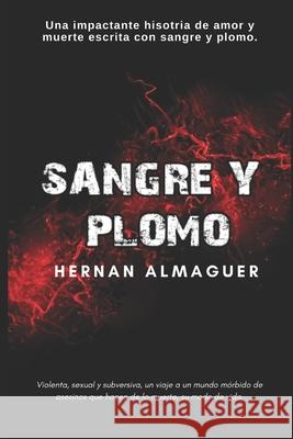 Sangre y Plomo Hernan Almaguer 9786072916630 Independiente R - książka