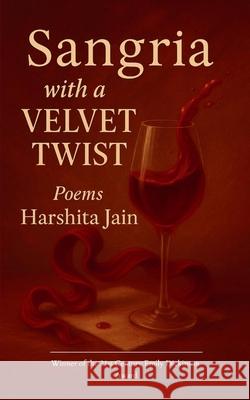 Sangria with a Velvet twist Harshita Jain 9789372136425 Bookleaf Publishing - książka