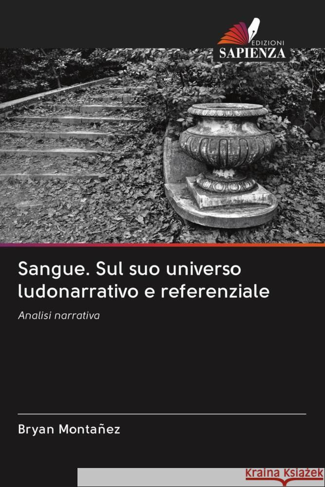 Sangue. Sul suo universo ludonarrativo e referenziale Montañez, Bryan 9786203045352 Edizioni Sapienza - książka