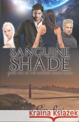 Sanguine Shade Ann Serafini 9781530106448 Createspace Independent Publishing Platform - książka