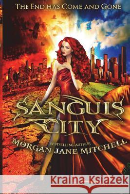 Sanguis City Morgan Jane Mitchell 9781502570857 Createspace Independent Publishing Platform - książka