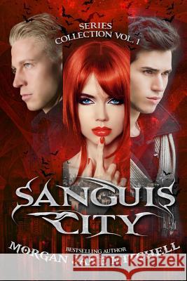 Sanguis City Series Collection Vol. 1 Morgan Jane Mitchell 9781514102893 Createspace - książka