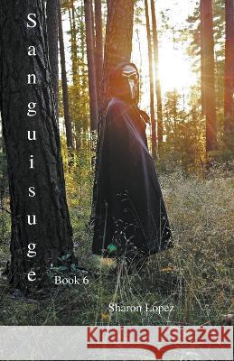 Sanguisuge book 6 Sharon Lopez   9798215885758 Sharon Lopez - książka
