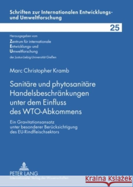 Sanitaere Und Phytosanitaere Handelsbeschraenkungen Unter Dem Einfluss Des Wto-Abkommens: Ein Gravitationsansatz Unter Besonderer Beruecksichtigung De Verein Zur Förderung Der 9783631589786 Peter Lang Gmbh, Internationaler Verlag Der W - książka