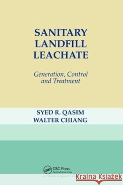 Sanitary Landfill Leachate: Generation, Control and Treatment Syed R. Qasim 9781138474352 CRC Press - książka