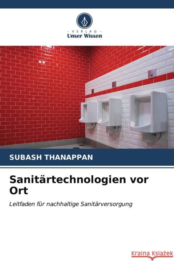 Sanit?rtechnologien vor Ort Subash Thanappan 9786207050918 Verlag Unser Wissen - książka