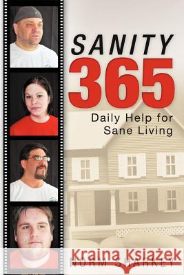 Sanity 365: Daily Help for Sane Living Sharkey, Norm 9781452537405 Balboa Press - książka