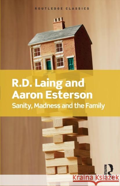 Sanity, Madness and the Family R. D. Laing 9781138687745 Routledge - książka