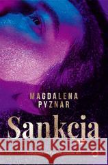 Sankcja Magdalena Pyznar 9788381352406 Otwarte - książka