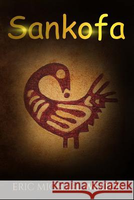 Sankofa It's All about Him Medi Eric Michael Weston 9781544113647 Createspace Independent Publishing Platform - książka