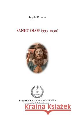 Sankt Olof (995-1030) Ingela Persson 9789176996119 Books on Demand - książka
