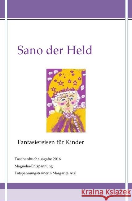 Sano der Held : Fantasiereisen für Kinder Atzl, Margarita 9783741859571 epubli - książka