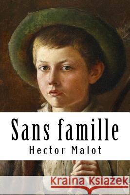 Sans famille Malot, Hector 9781985817548 Createspace Independent Publishing Platform - książka