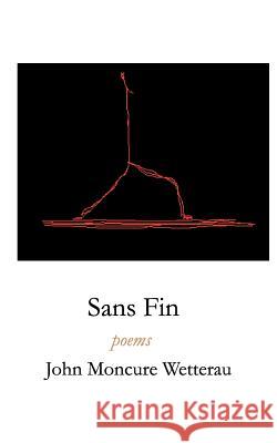 Sans Fin John Moncure Wetterau 9781451511864 Createspace - książka