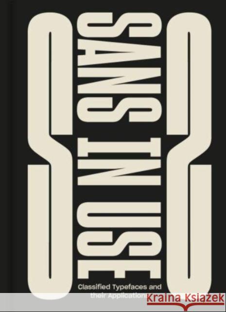 Sans In Use: A Collection of Sans Serif Typefaces  9789887684428 Victionary - książka