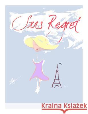 Sans Regret C. T. Smith Joshua Payne 9781502746245 Createspace - książka