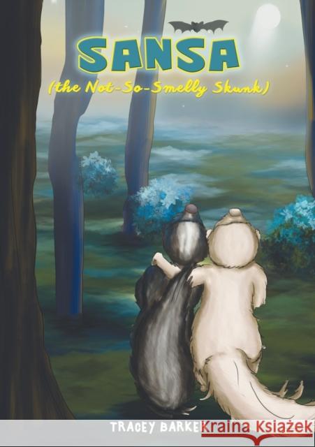 Sansa (the Not-So-Smelly Skunk) Tracey Barker 9781787103221 Austin Macauley Publishers - książka