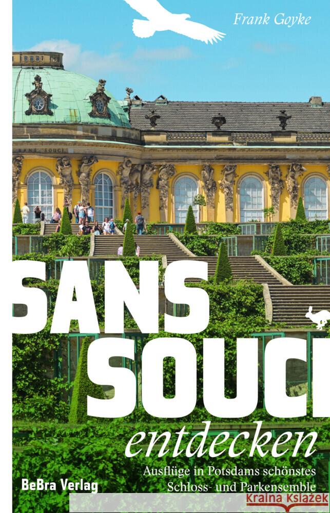 Sanssouci entdecken Goyke, Frank 9783898092203 be.bra verlag - książka