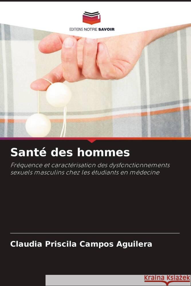 Santé des hommes Campos Aguilera, Claudia Priscila 9786204999401 Editions Notre Savoir - książka