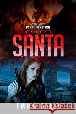 Santa: A Passion Patrol Novel - Police Detective Fiction Books With a Strong Female Protagonist Romance Emma Calin 9781916097513 Gallo-Romano Media - książka