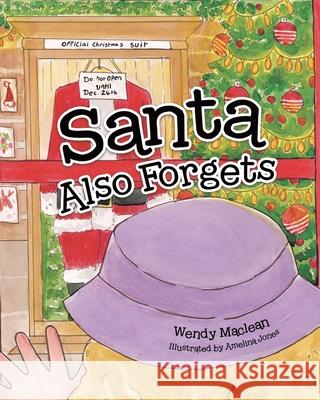 Santa Also Forgets Wendy MacLean Amelina Jones 9781834184586 Tellwell Talent - książka