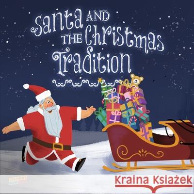 Santa and the Christmas Tradition: Children's Book About Christmas, Santa, Friendship, Teamwork - Picture book - Illustrated Bedtime Story Age 3-8 Cb Crew 9781674672175 Independently Published - książka