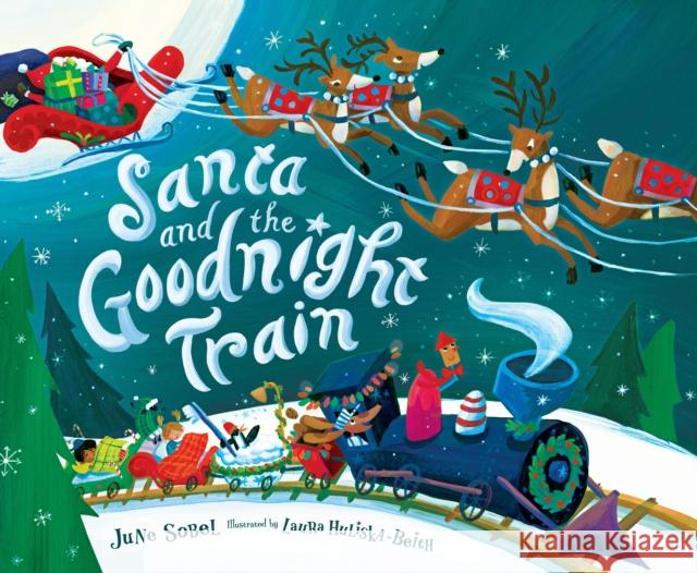 Santa and the Goodnight Train: A Christmas Holiday Book for Kids Sobel, June 9781328618405 Houghton Mifflin - książka