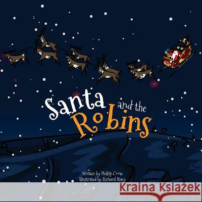 Santa and the Robins Phillip Coote Richard Stacy 9781725923423 Createspace Independent Publishing Platform - książka