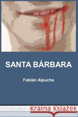 Santa Bárbara Asencio González, Luz María, Alpuche, Fabián 9798673614556 Independently Published - książka