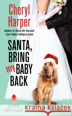 Santa, Bring My Baby Back Cheryl Harper 9780062276414 Avon Books - książka