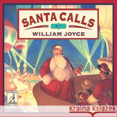 Santa Calls William Joyce William Joyce 9781481489591 Atheneum Books for Young Readers - książka