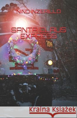 Santa Claus Express Nino Inzerillo 9781794417427 Independently Published - książka