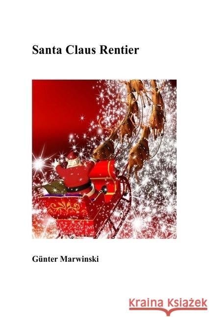 Santa Claus Rentier Marwinski, Günter 9783741859304 epubli - książka