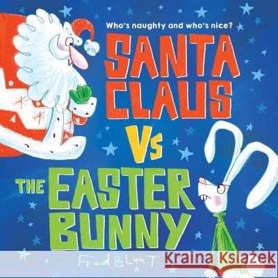 Santa Claus vs. the Easter Bunny Fred Blunt 9781492691648 Sourcebooks Jabberwocky - książka