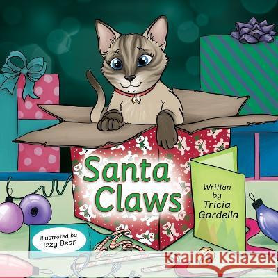 Santa Claws Tricia Gardella Izzy Bean 9781959412021 I Write Books - książka