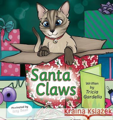 Santa Claws Tricia Gardella Izzy Bean 9781959412038 I Write Books - książka