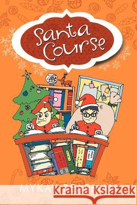 Santa Course Mykay Bearman 9781469132358 Xlibris Corporation - książka