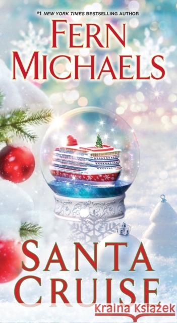 Santa Cruise: A Festive and Fun Holiday Story Fern Michaels 9781420152180 Kensington Publishing - książka