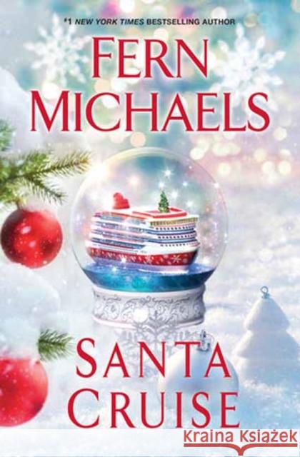 Santa Cruise: A Festive and Fun Holiday Story Fern Michaels 9781496744999 Kensington Publishing Corporation - książka