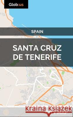 Santa Cruz de Tenerife, Spain - City Map Jason Patrick Bates 9781973152538 Independently Published - książka