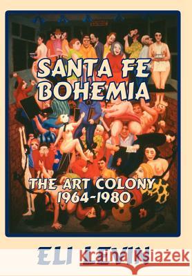 Santa Fe Bohemia (Hardcover) Eli Levin 9780865345126 Sunstone Press - książka