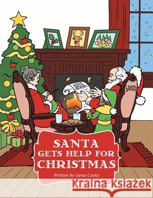 Santa Gets Help for Christmas Gena Cooke 9781491816219 Authorhouse - książka