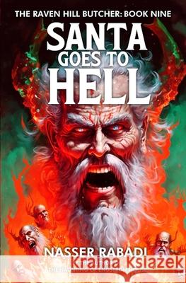 Santa Goes to Hell: A Slasher Horror Novel Nasser Rabadi 9781954931046 Secret Comics Publishing - książka