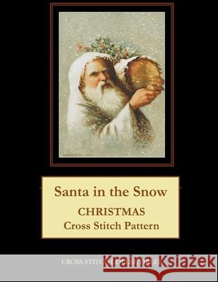 Santa in the Snow: Christmas Cross Stitch Pattern George, Kathleen 9798596271546 Independently published - książka