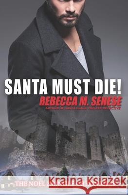 Santa Must Die! Rebecca M. Senese 9781927603383 Rfar Publishing - książka
